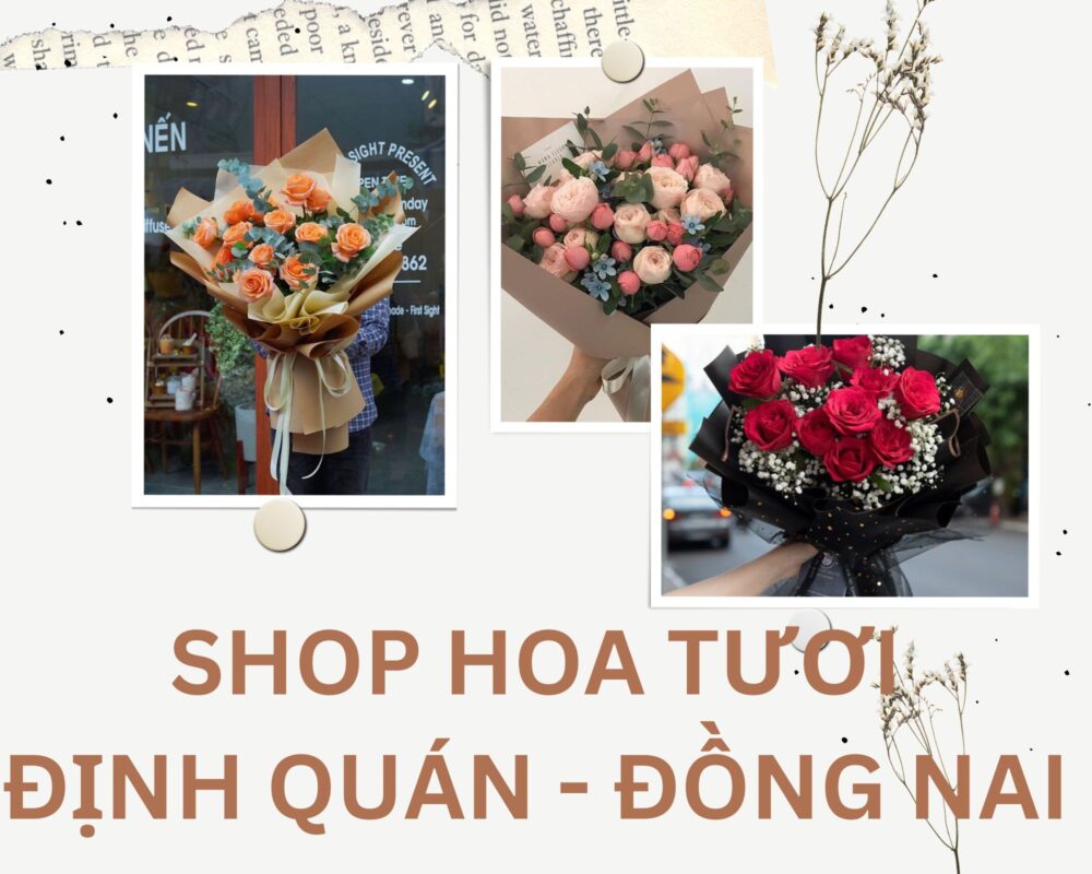 Shop Hoa Tươi Định Quán, Đồng Nai – Giao Hoa Tận Nơi Đồng Nai